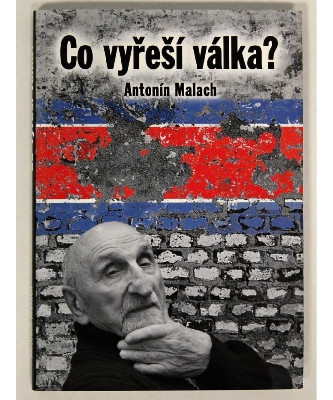 Co vyřeší válka?